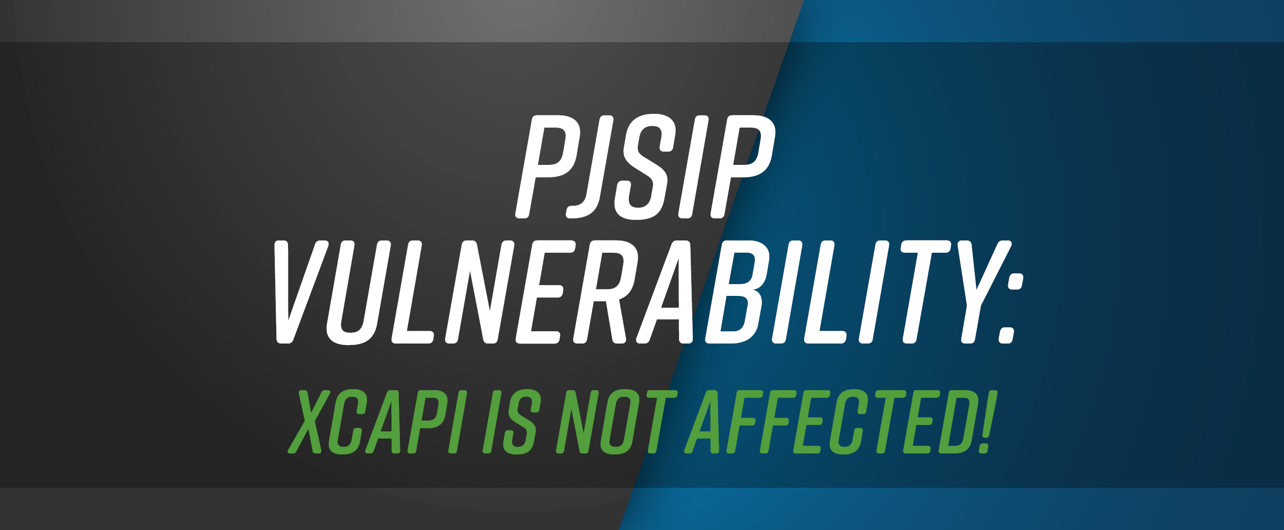 PJSIP vulnerability: XCAPI is not affected